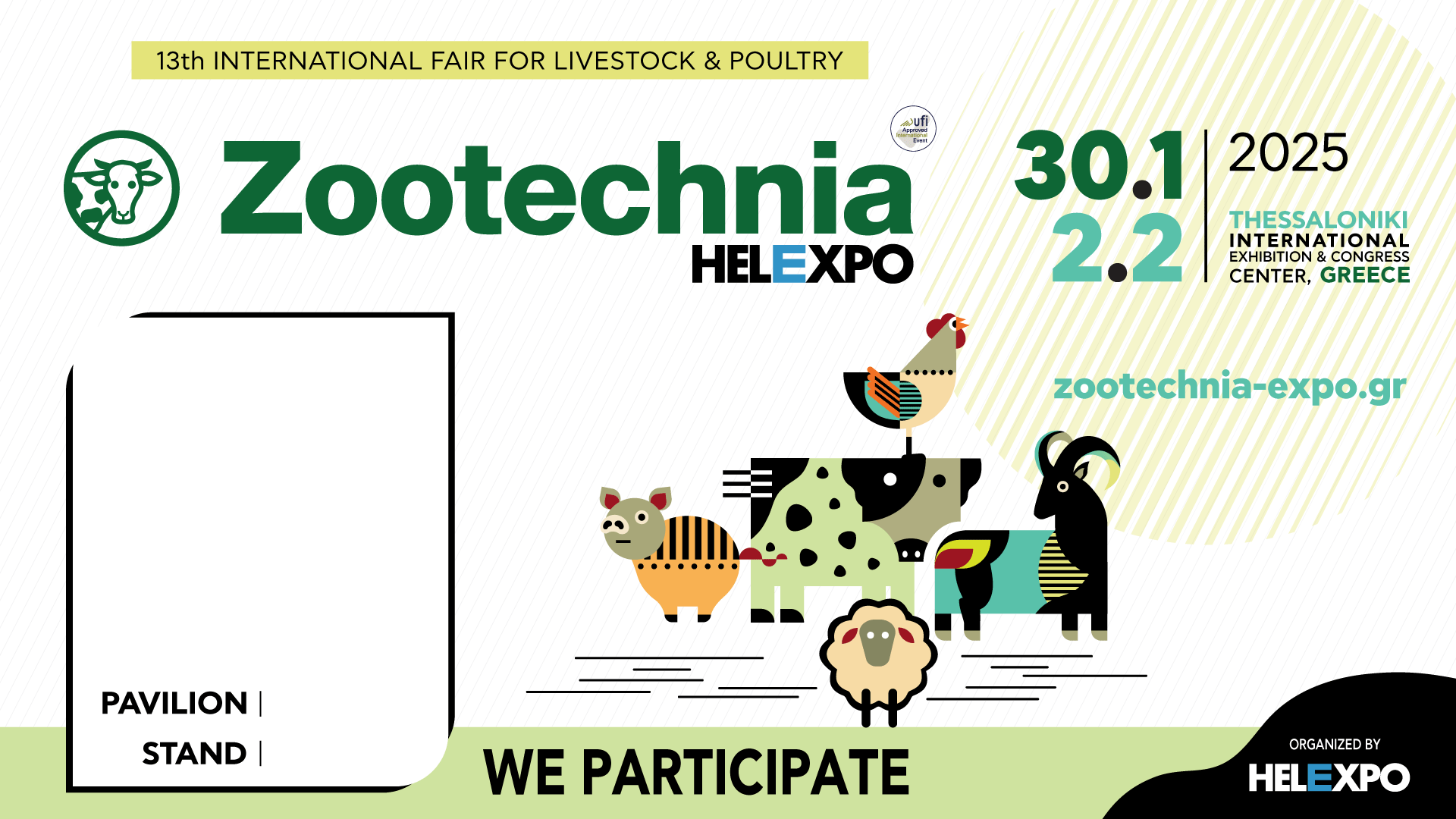 Zootechnia - Int'l Fair For Livestock & Poultry 4 https://www.zootechnia-expo.gr/wp-content/uploads/2024/04/ZOOTECHNIA_1920X1080_PARTICIPATE_ENG.png?utm_source=chatgpt.com